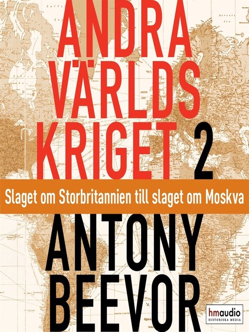 Title details for Andra världskriget, 2. Slaget om Storbritannien till slaget om Moskva by Antony Beevor - Wait list